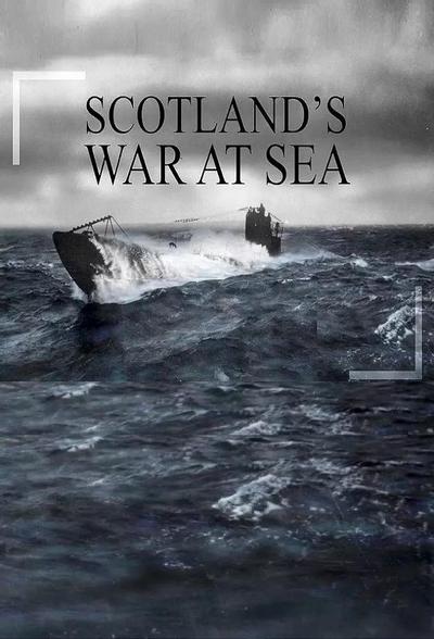War at Sea: Scotland's Story