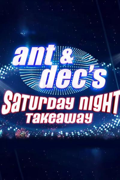 Ant & Dec's Saturday Night Takeaway