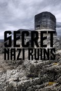 Secret Nazi Ruins