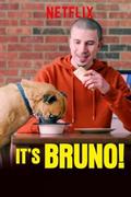 It's Bruno!