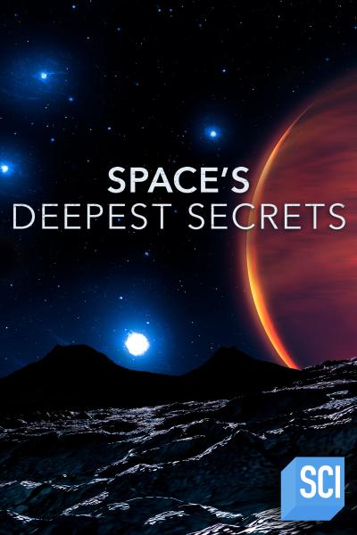 Space's Deepest Secrets