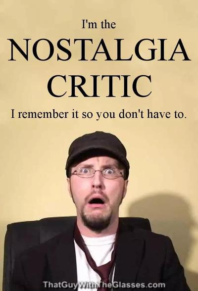 The Nostalgia Critic