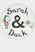 Sarah & Duck