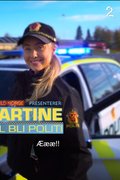Martine vil bli politi