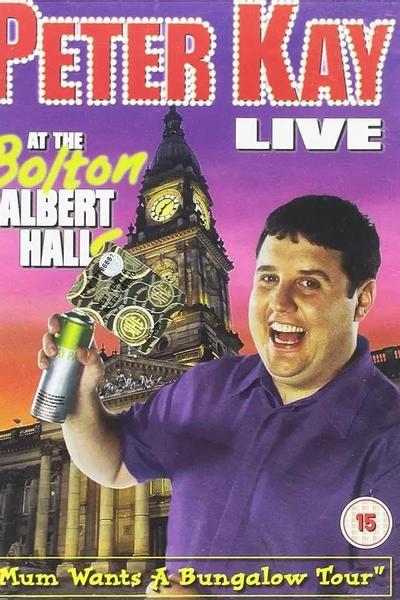 Peter Kay: Live at the Bolton Albert Halls