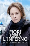 Fiori sopra l'inferno - I casi di Teresa Battaglia