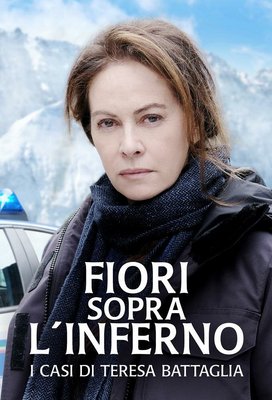 Fiori sopra l'inferno - I casi di Teresa Battaglia