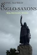 King Alfred and the Anglo Saxons