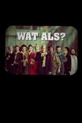 Wat Als?