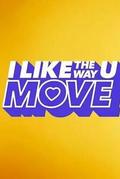 I Like the Way U Move