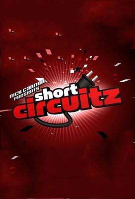 Nick Cannon Presents: Short Circuitz