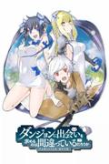 Is It Wrong to Try to Pick Up Girls in a Dungeon?