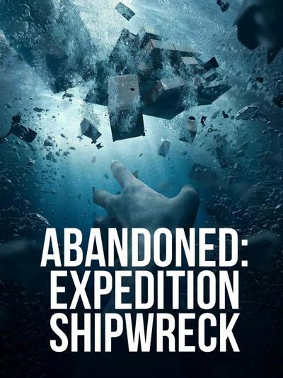 Abandoned: Expedition Shipwreck