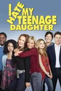 I Hate My Teenage Daughter