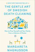 The Gentle Art of Swedish Death Cleaning