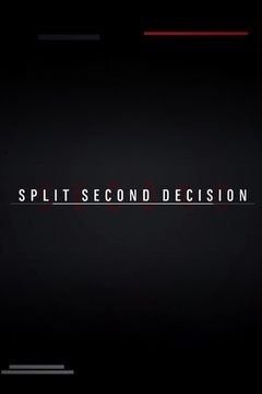 Split Second Decision
