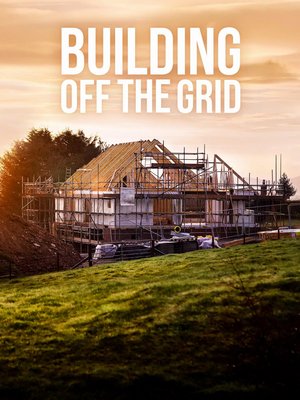 Building Off the Grid