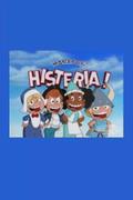 Histeria!