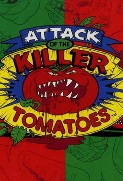 Attack of The Killer Tomatoes