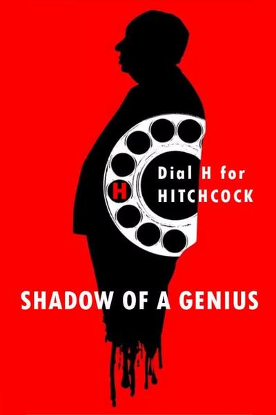 Hitchcock - Shadow of a Genius