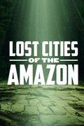 Lost Cities of the Amazon