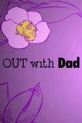 Out With Dad