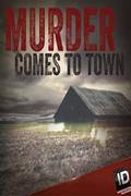 Murder Comes To Town