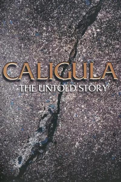 Калигула: Нерассказанная история