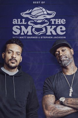The Best of All the Smoke with Matt Barnes and Stephen Jackson