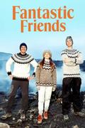 Fantastic Friends