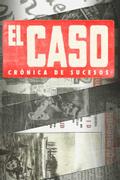 Эль Касо. Хроника событий