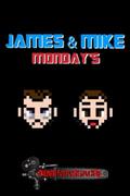 James & Mike Mondays