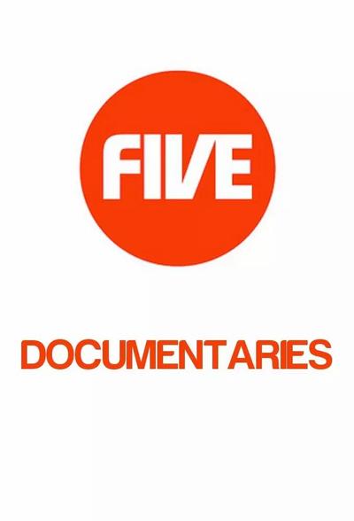 Channel 5 (UK) Documentaries