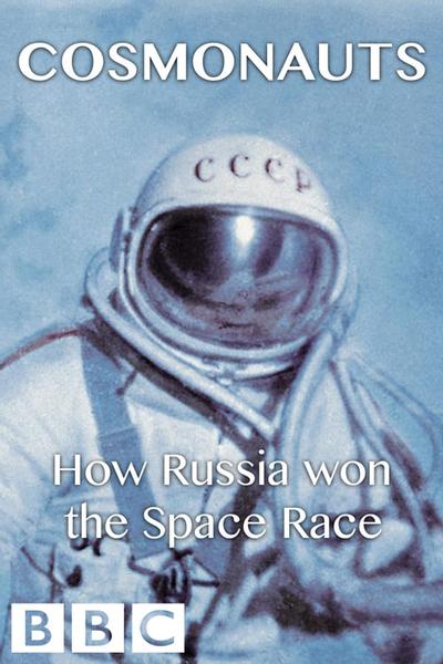 Космонавты: как Россия выиграла космическую гонку
