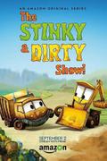The Stinky & Dirty Show