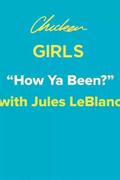 "How Ya Been?" with Jules LeBlanc