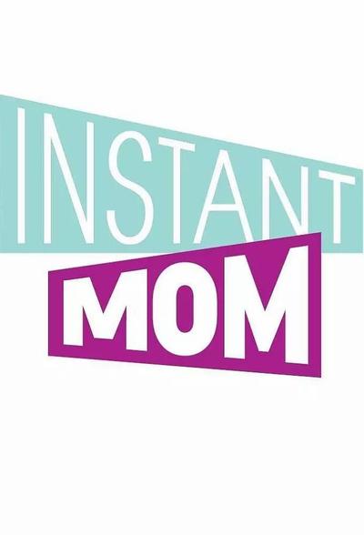 Instant Mom