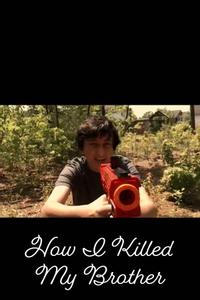 How I Killed My Brother