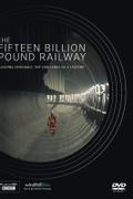 The Fifteen Billion Pound Railway