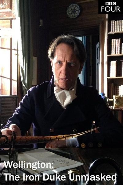 Wellington: The Iron Duke Unmasked