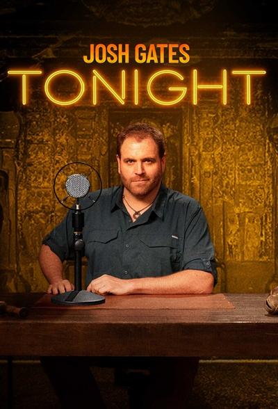 Expedition Unknown: Josh Gates Tonight