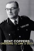 Bent Coppers: Crossing the Line of Duty