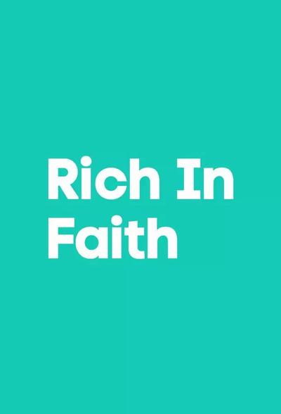 Rich in Faith