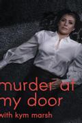 Murder at My Door with Kym Marsh