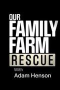 Our Family Farm Rescue with Adam Henson
