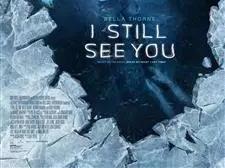 Постер « I Still See You» с Беллой Торн