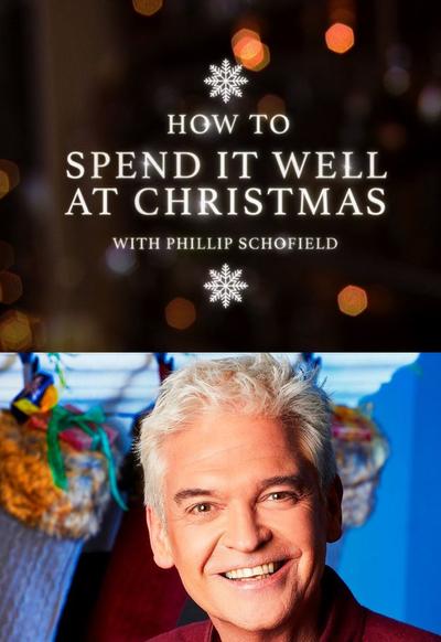 How to Spend It Well at Christmas with Phillip Schofield