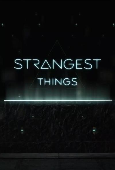 Strangest Things