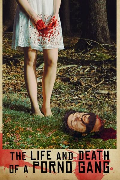 Жизнь и смерть порнобанды
