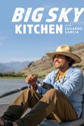 Big Sky Kitchen with Eduardo Garcia